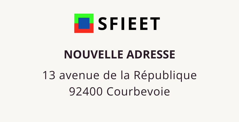 SFIEET déménage à Courbevoie : un nouveau siège pour mieux vous servir dès juin 2025